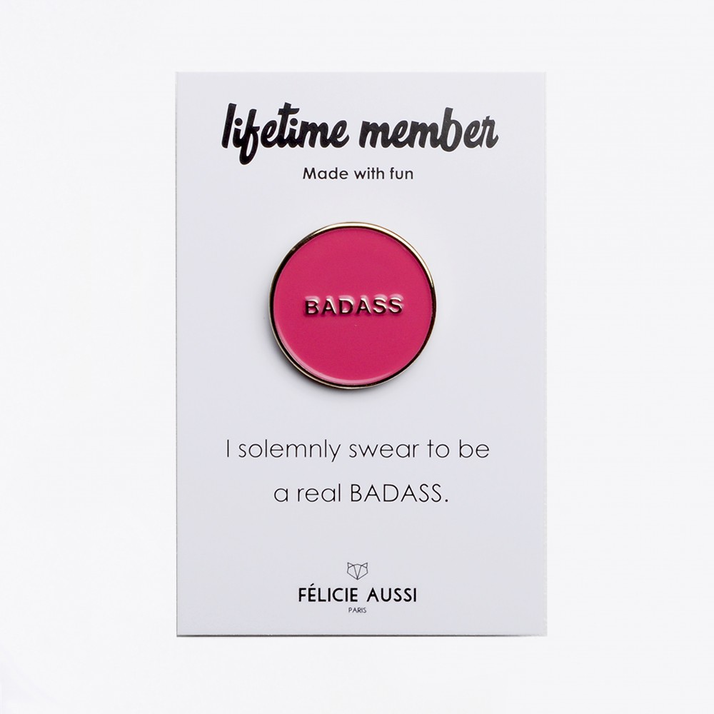 pins-badass-felicie-aussi