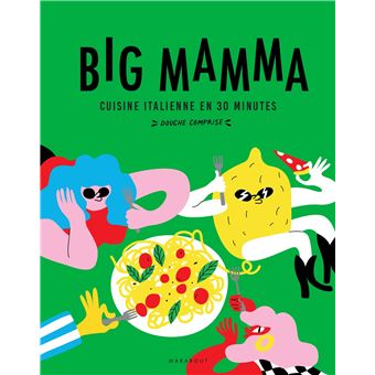 big-mamma-cuisine-italienne-en-30-minutes-douche-comprise-2