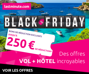 LASTMINUTE Black Friday offres promo et réductions Vol, avion, voyage, hotel