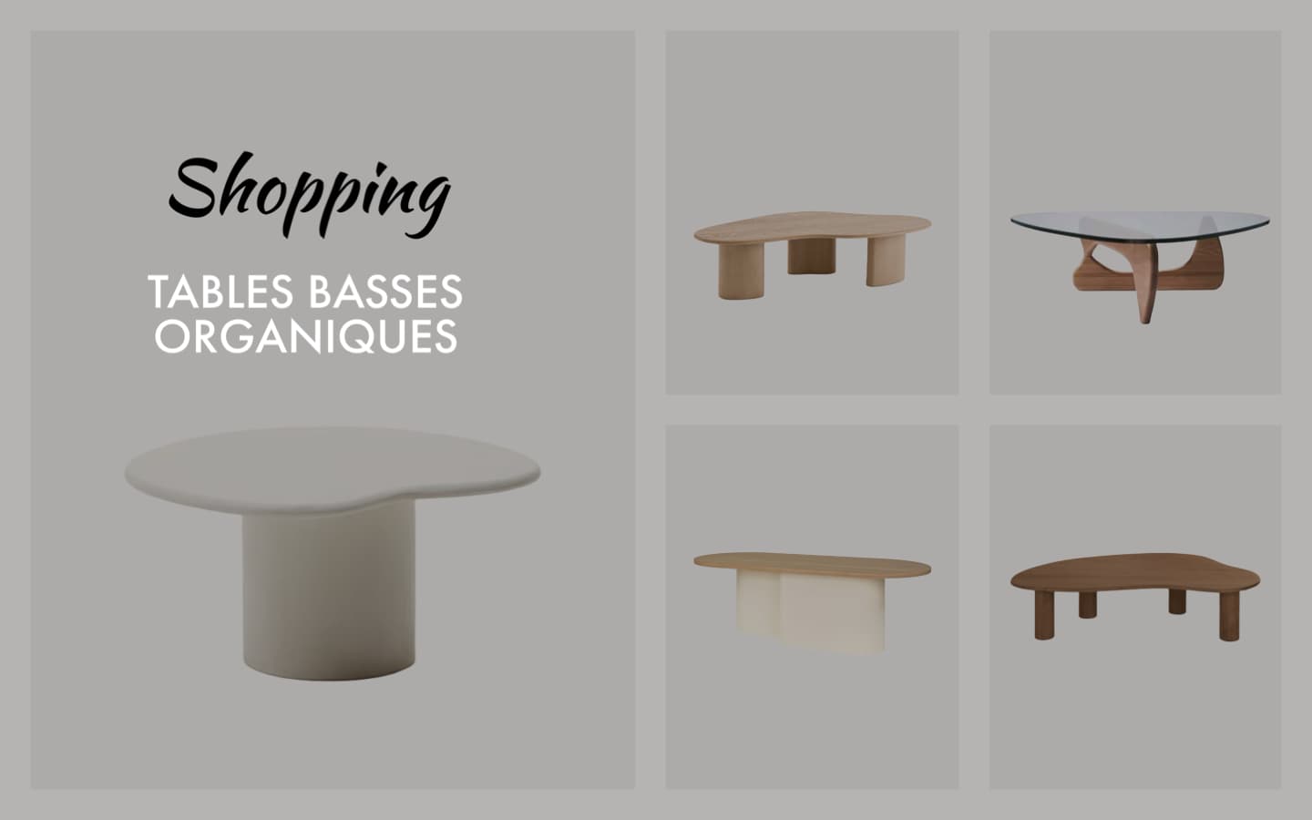 Shopping List déco : tables basses organiques