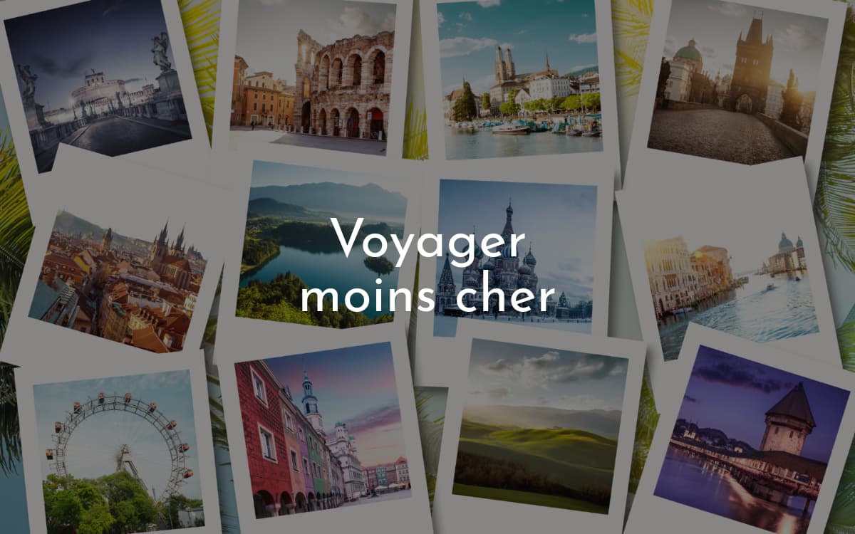 Voyager pas cher - Conseils et astuces