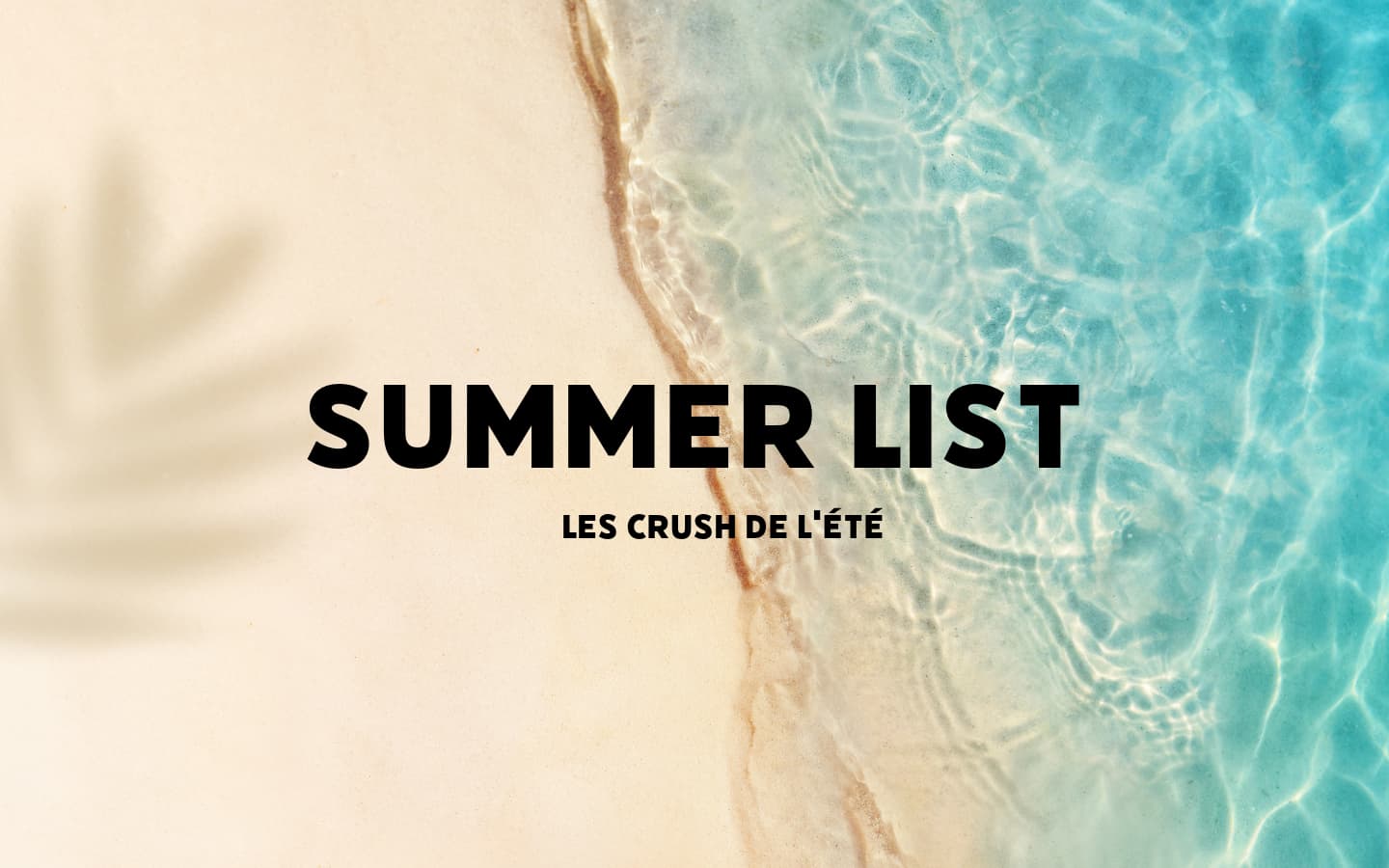 Summer List : Les indispensables de l'été