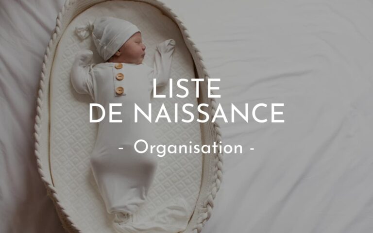 Liste de Naissance : organisation et conseils