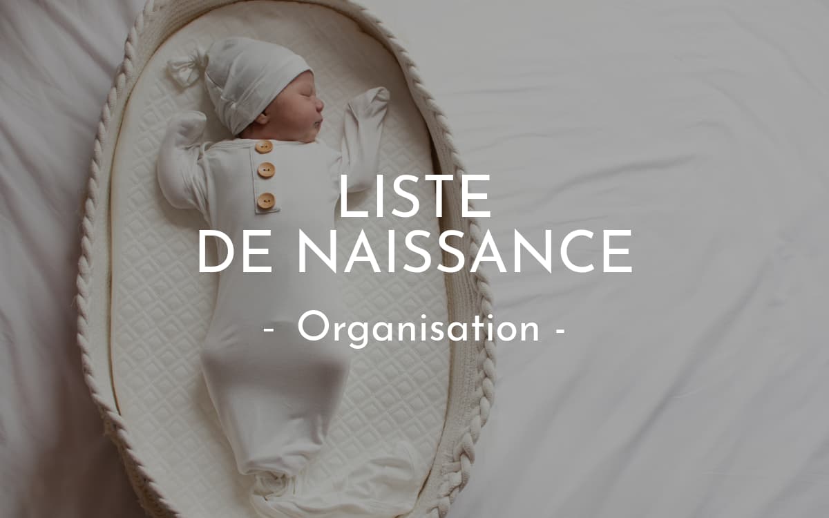 Liste de Naissance : organisation et conseils